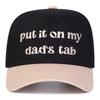Unisex Put It Oh My Dad's Tab Embroidery Baseball Caps Spring Autumn Outdoor Adjustable Casual Hats Sunscreen Hat Sports Cap