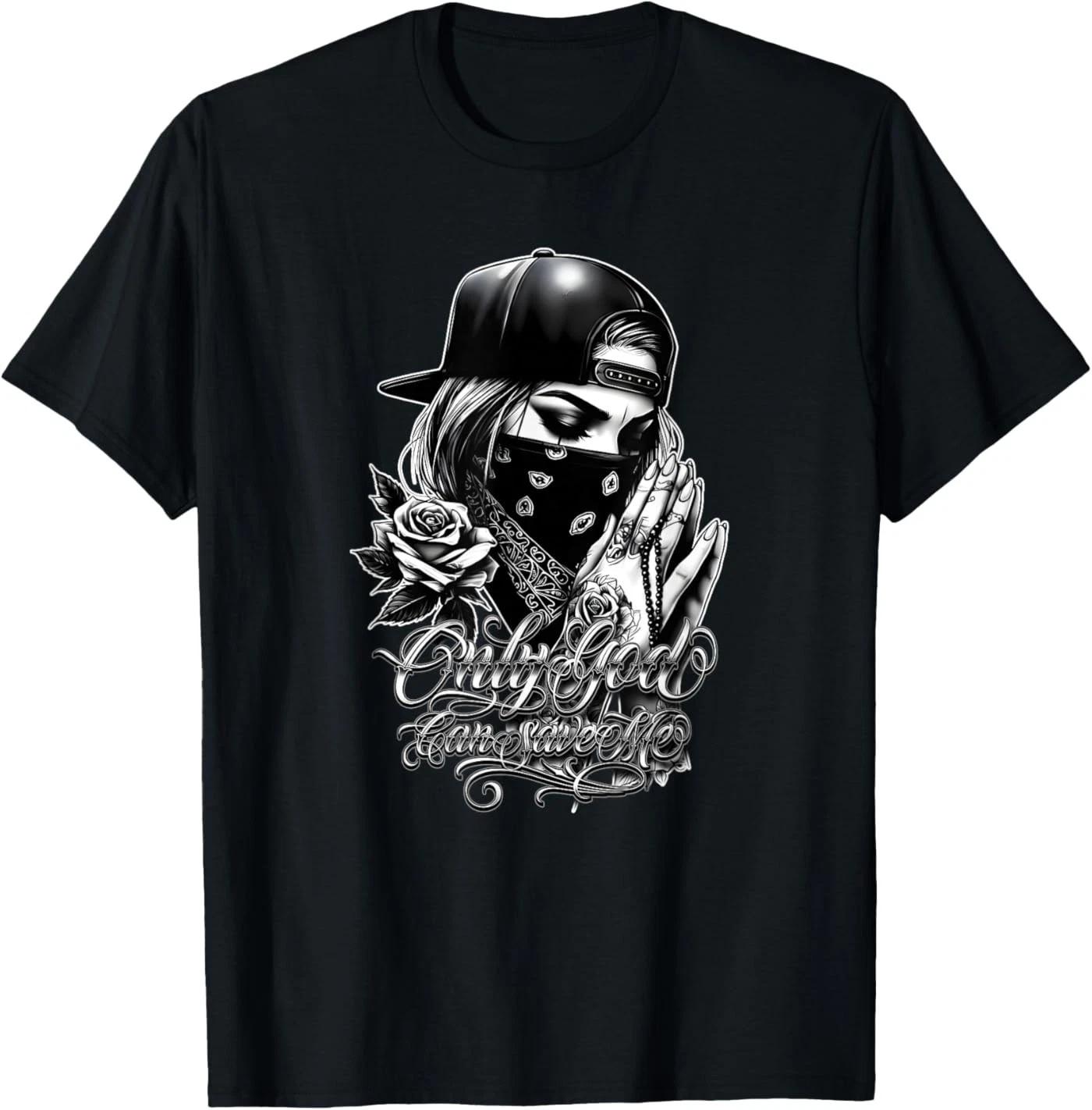 ONLY GOD CAN Judge ME Chicano Tattoo Art Chicana Prayer Hand T-Shirt XL