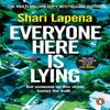 Everyone Here Is Lying by Shari Lapena Paperback Book 9781529176155