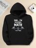 Plus Size Unisex Hooded Sweatshirt | Funny Math and Fitness Quote, Loose Fit, Long Sleeve, Casual Style with Slight Stretch Fabric