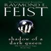 Shadow of a Dark Queen by Raymond E. Feist Paperback Book 9780008120832