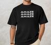 Amaze Amaze Amaze Unisex Shirt , Project Hail Mary Rocky Inspired Sci Fi Tee