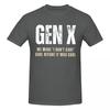 Unisex Gen X Boomers We Dont Care Fun T Shirt Vintage Big Size Cotton Crewneck Sleeve Tshirt Unisex