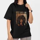 Бог Говорит, что Я Есть Футболка Христианская Черная Женщина Молитва Библейский Стих Футболка 100% Хлопок XL