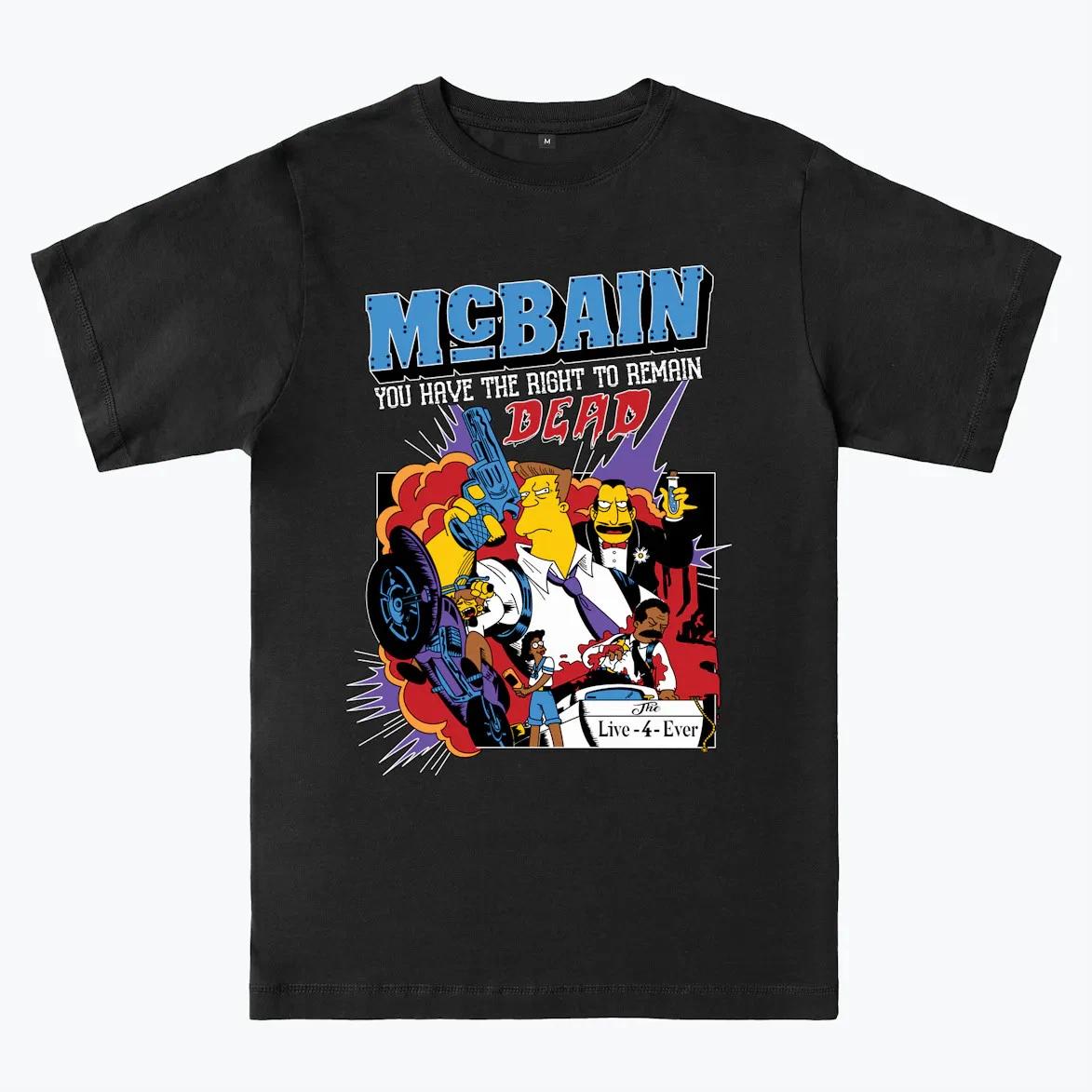 MCBAIN | YOU HAVE THE RIGHT TO REMAIN DEAD T-SHIRT  Size S-4XL XXXL