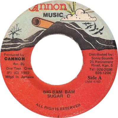 7inch Record SUGAR D - Big Bam Bam CNM4760 Cannon Music 1992 Jamaica Reggae, Ska & Dub Used