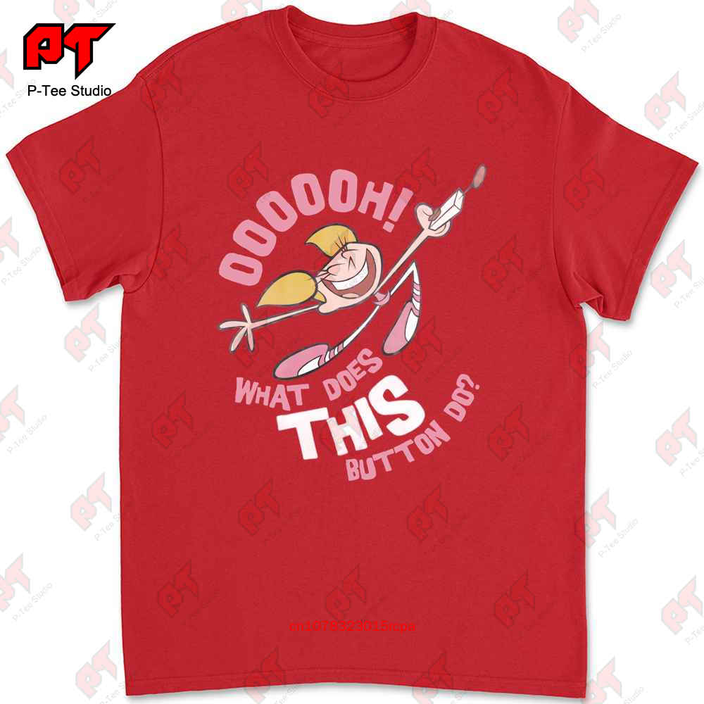 

Dexters Laboratory Cartoon Dee Dee Oooh What Does This Button Tshirt TD2C S