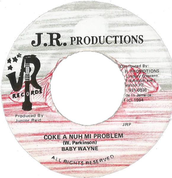 

7inch Record BABY WAYNE Coke A Nuh Mi Problem NONE J.R. Production 1994 Jamaica Reggae Ska Dub Used