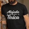 Stay Away I'm Just From The Toxic One Funny T-shirt I Am Toxic Shirt