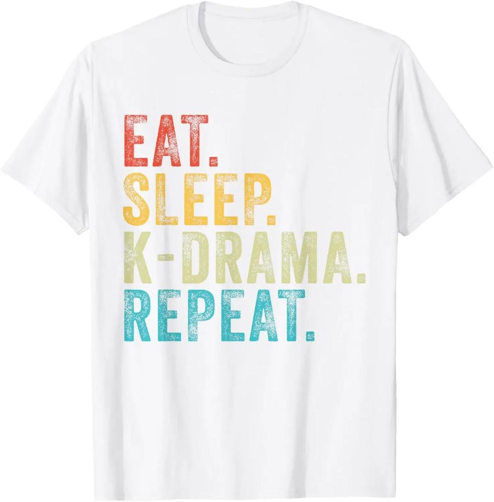 Eat Sleep K-Drama Repeat TV Korean Movie Television Hangul T-Shirt Women Clothing Kawaii Clothes Korean Camisetas