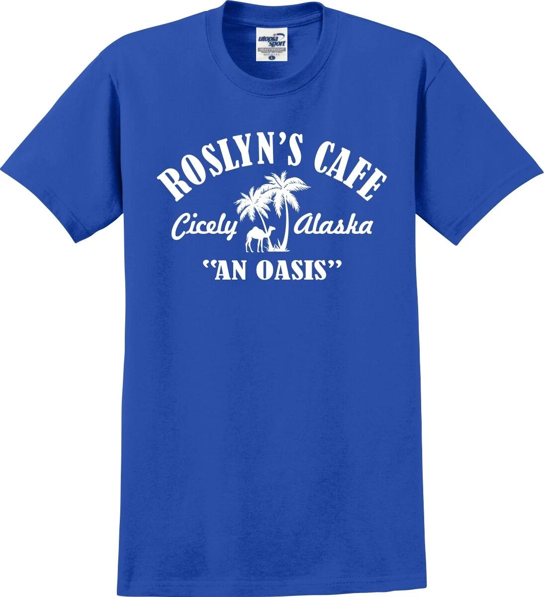 

Roslyn s Cafe Cicely Alaska An Oasis Unisex T shirt (S-5X) L