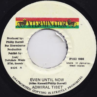 7inch Record ADMIRAL TIBET - Even Until Now NONE XTerminator 1998 Jamaica Reggae, Ska & Dub Used