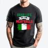 Funny Grab Life By The Meatballs Italian Humor Italy Mens Designer Clothes Funny T Shirts New Years Eve