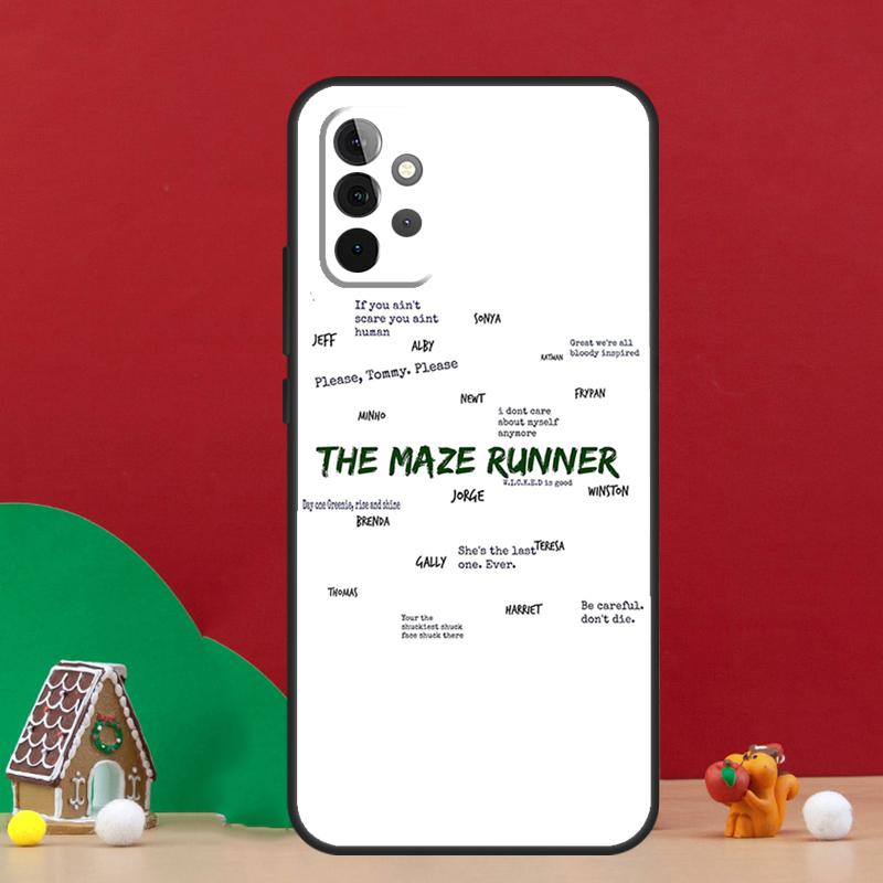 The Maze Runner Qoutes Case For Samsung Galaxy A56 A33 A13 A36 A23 A52 A32 A12 A54 A34 A14 A16 A53 A15 A35 A55 A17