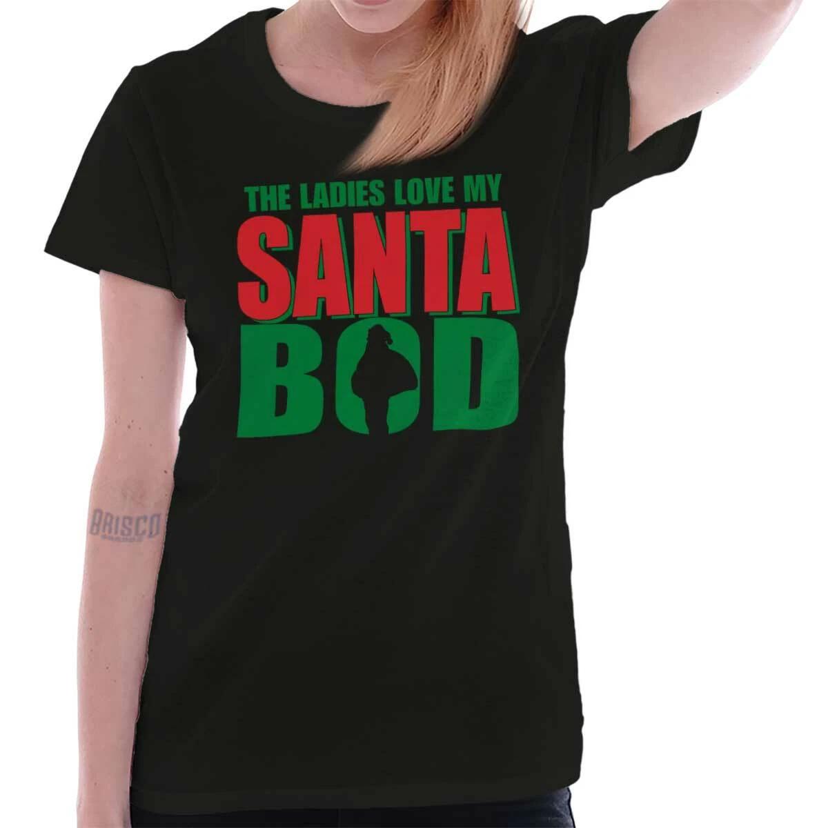 Funny Christmas The Ladies Love My Santa Bod Womens Top Junior Graphic Tee XS