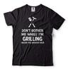 Beer Grilling Shirts Don't Bother Me While I'm Grilling Shirt Grilling Gifts