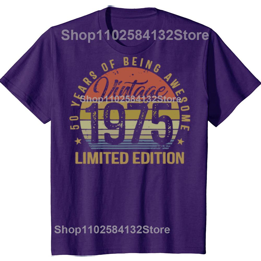 50th Birthday Gift 50 Years Old Vintage 1975 Limited Edition Men T Shirt New Cotton Short Sleeve Funny Father Daddy Tshirts