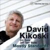 CD DAVID KIKOSKI, ERIC REVIS; JEFF ’TA - MOSTLY STANDARDS  CRISS1312CD Criss Cross Jaz 2009 Netherland Jazz Used