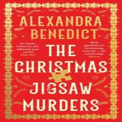 The Christmas Jigsaw Murders by Alexandra Benedict Paperback Book 9781398525405