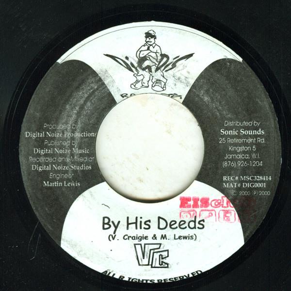 

7inch Record VC - By His Deeds DIG0001 Dig Dis Records 2000 Jamaica Reggae, Ska & Dub Used