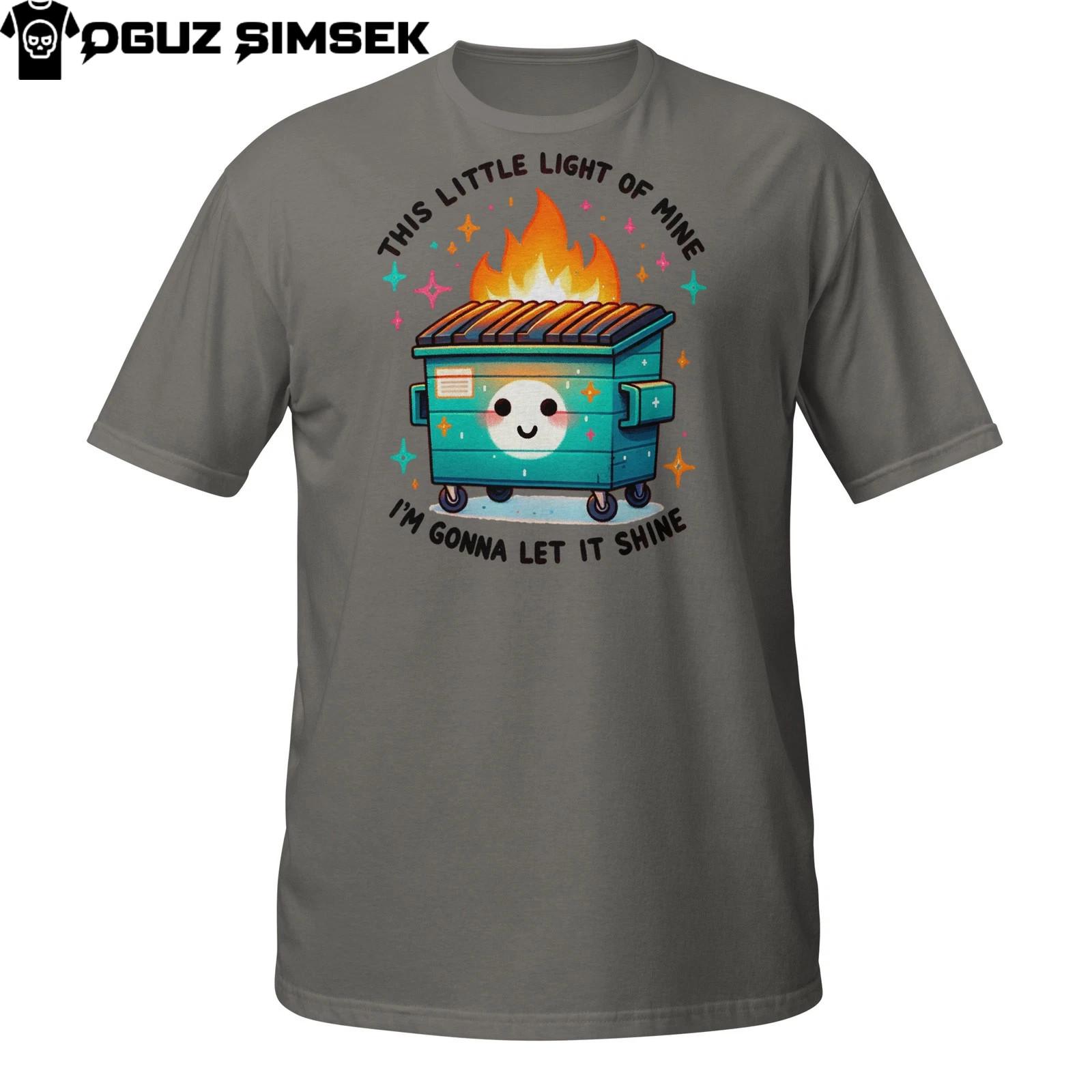 This Little Light T-Shirt Mens Womens Tees Top – Cute Dumpster Fire Meme with Positive Chaos Vibes S
