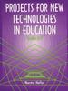 The Projects for New Technologies In Education : Grades 6-9 Book