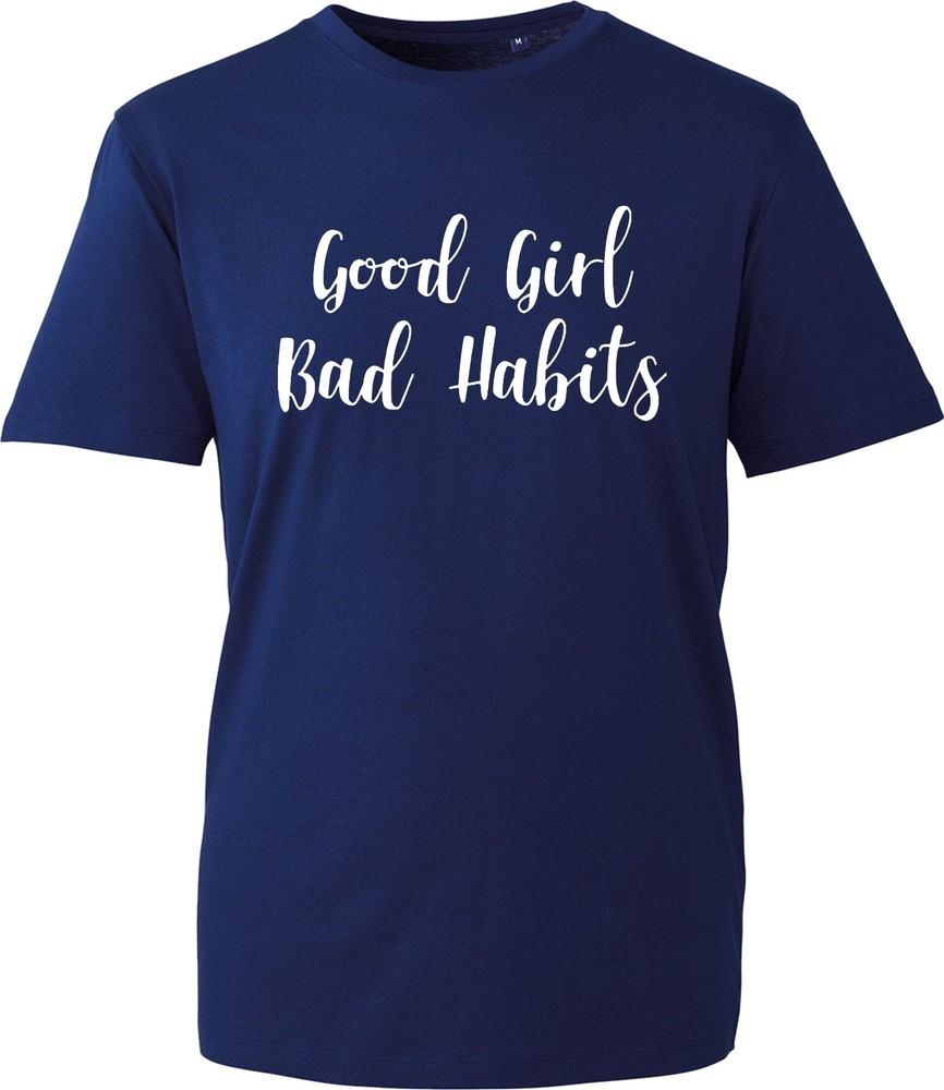 Good Girl Bad Habits Unisex Teens Tshirt Naughty Printed Design Slogan Gift Tee S