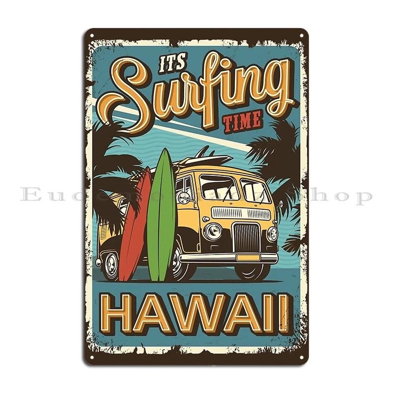 Its surfing Time Hawaii Vintage Ride The Wave Surfboard Ride Metal Wall Mural Plaques Customized Pub Decoration Tin Sign Poster