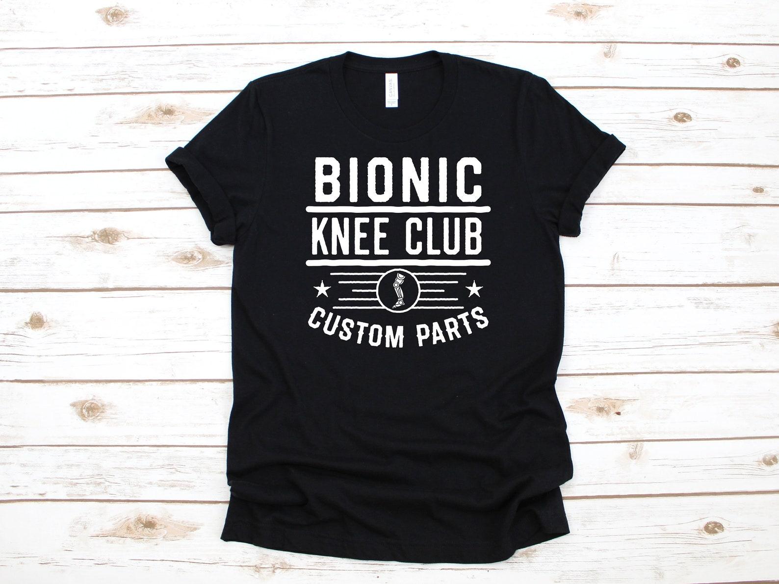 Bionic Knee Club T-Shirt / Funny Surgery Gift / Knee Replacement / Get Well Soon Gift / T-shirt / T-shirt /T-shirt / New Knee M