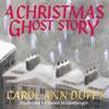 A Christmas Ghost Story by Carol Ann Duffy DBE Hardback Book 9781529083972