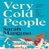 Very Cold People by Sarah Manguso Paperback Book 9781529055290
