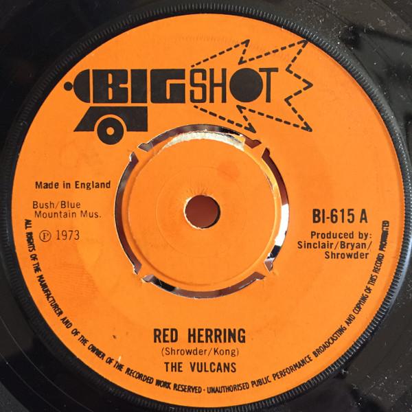 

7inch Record VULCANS - Red Herring BI615 Big Shot 1973 UK Reggae, Ska & Dub Used