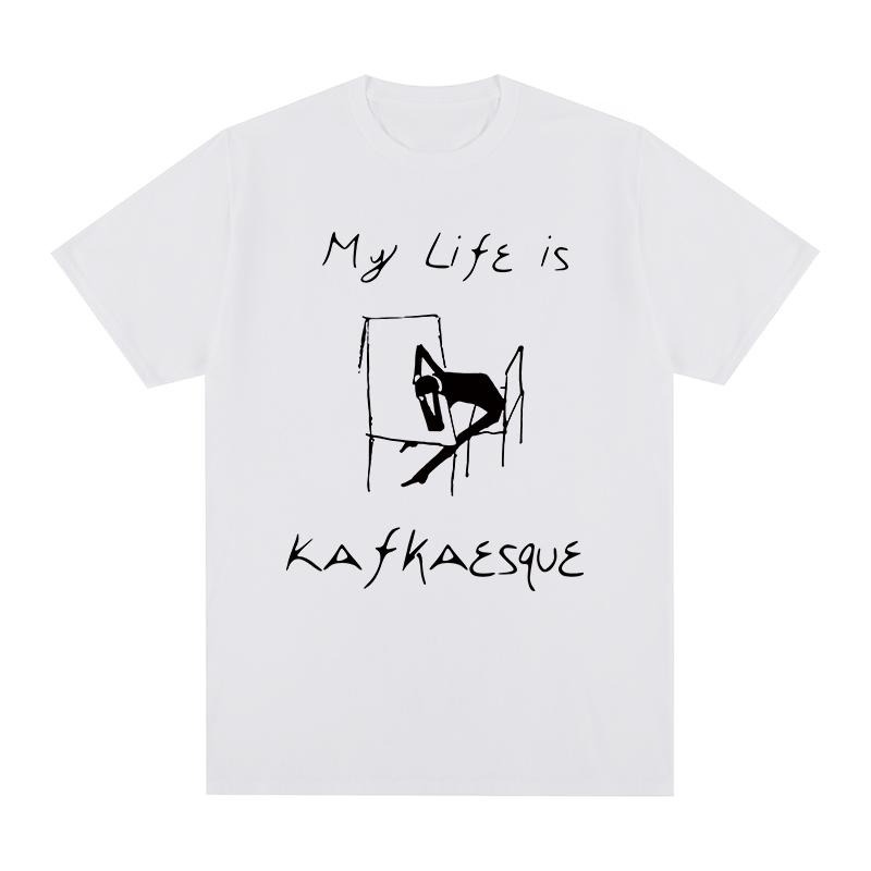 

My Life Is Kafka Franz tshirt Cotton Unisex T shirt New TEE TSHIRT Womens tops S