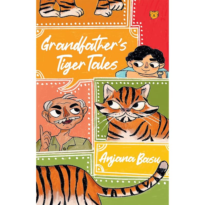Grandfather'S Tiger Tales Dadubhai loves to tell stories about tigers and
