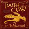 Tooth and Claw by Jo Walton Paperback Book 9781472100863