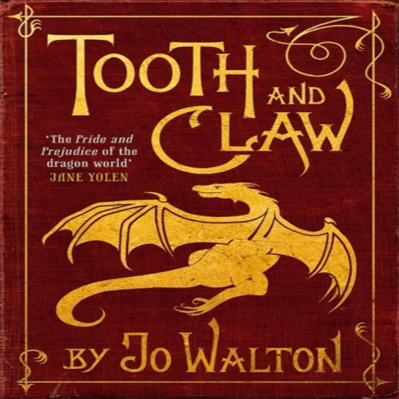 Tooth and Claw by Jo Walton Paperback Book 9781472100863
