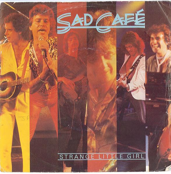 

7inch Record SAD CAFÉ - Strange Little Girl PB5202 RCA 1979 UK Rock Used