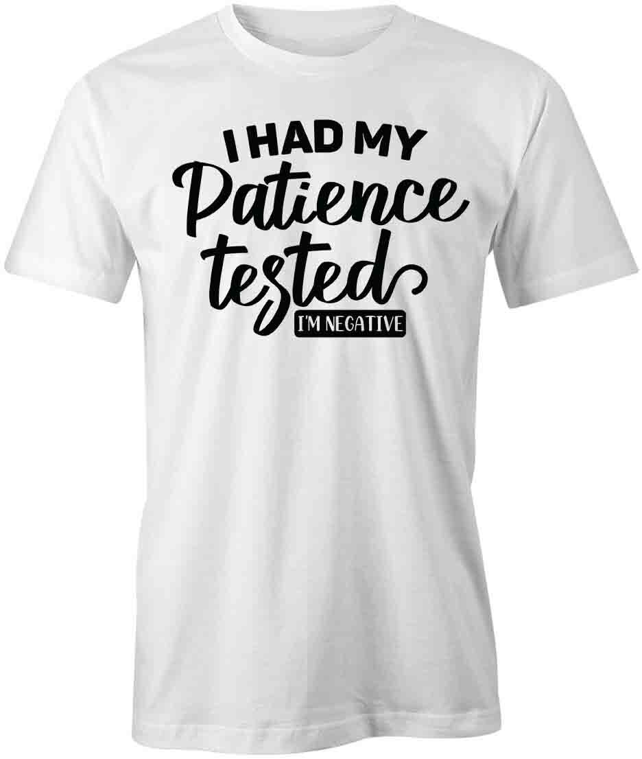 I HAD MY PATIENCE TESTED TShirt Tee Short-Sleeved Cotton CLOTHING S1WSA231 M