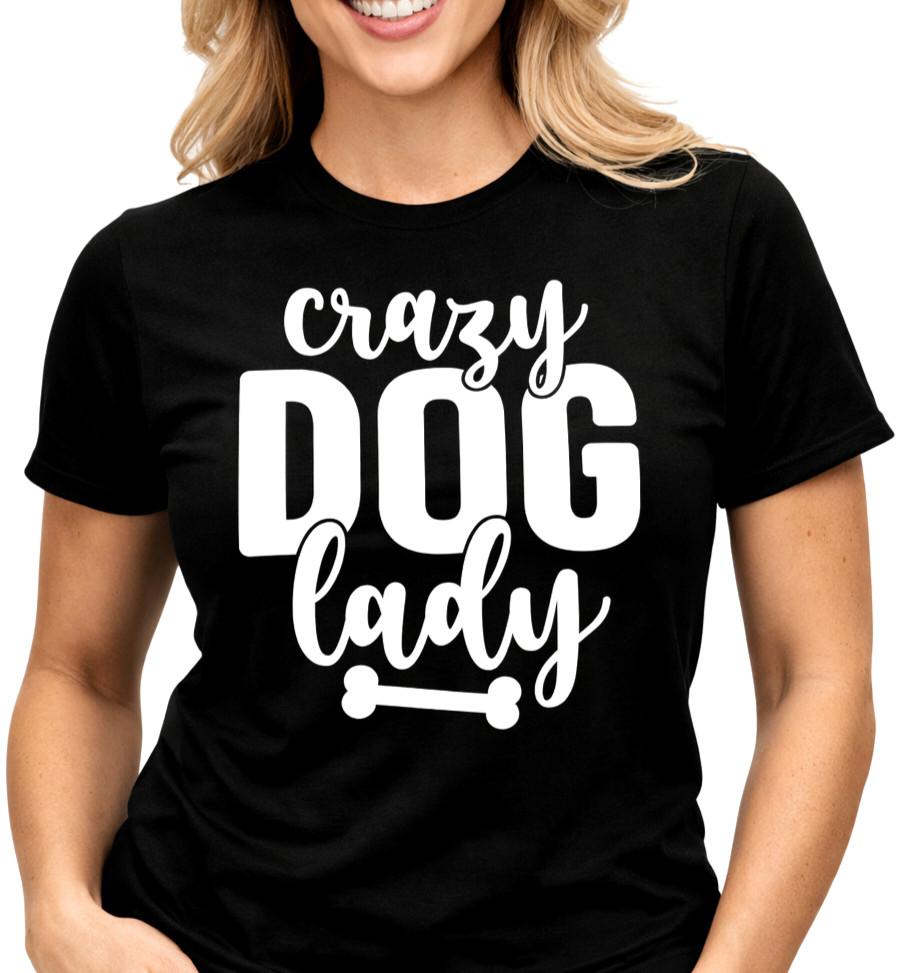 Crazy Dog Lady T Shirt Funny Dog Mom Tee Women’s Pet Lover Dog Owner Clothing L