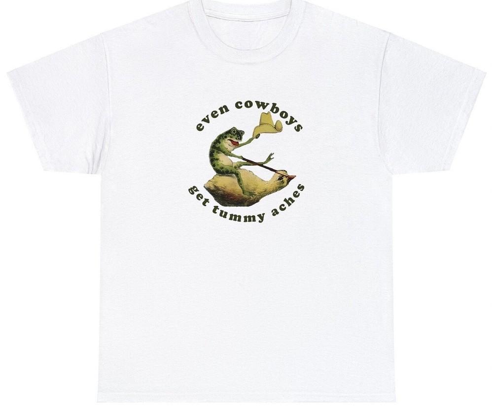 Even Cowboys Get Tummy Aches T Shirt Funny Frog Animal Nature Humor Meme Tee Unisex T-Shirt XXXXL