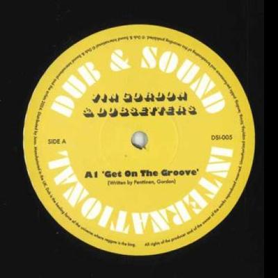 12inch Record VIN GORDON, DUBSETTERS - Get On The Groove / Groove Dub; Gro DSI005 Dub & Sound Int 2024 UK Reggae, Ska & Dub