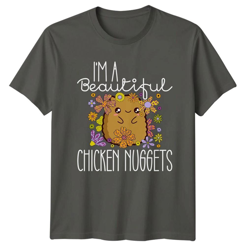 Im A Beautiful Chicken TShirt Kawaii Food Food Humor Birthday Gift S