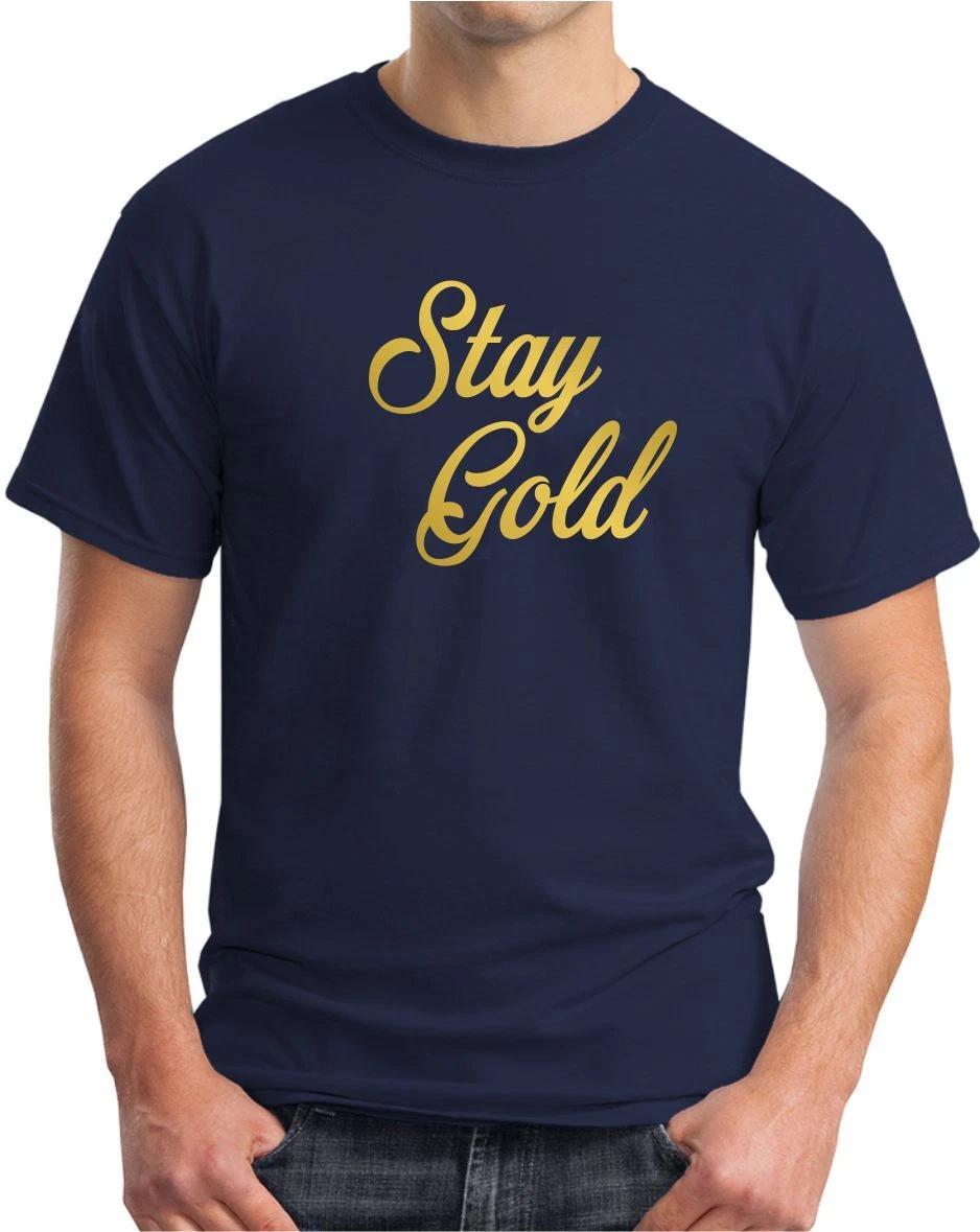 STAY GOLD - FUNNY SLOGAN Mens Womens Kids T-Shirt M