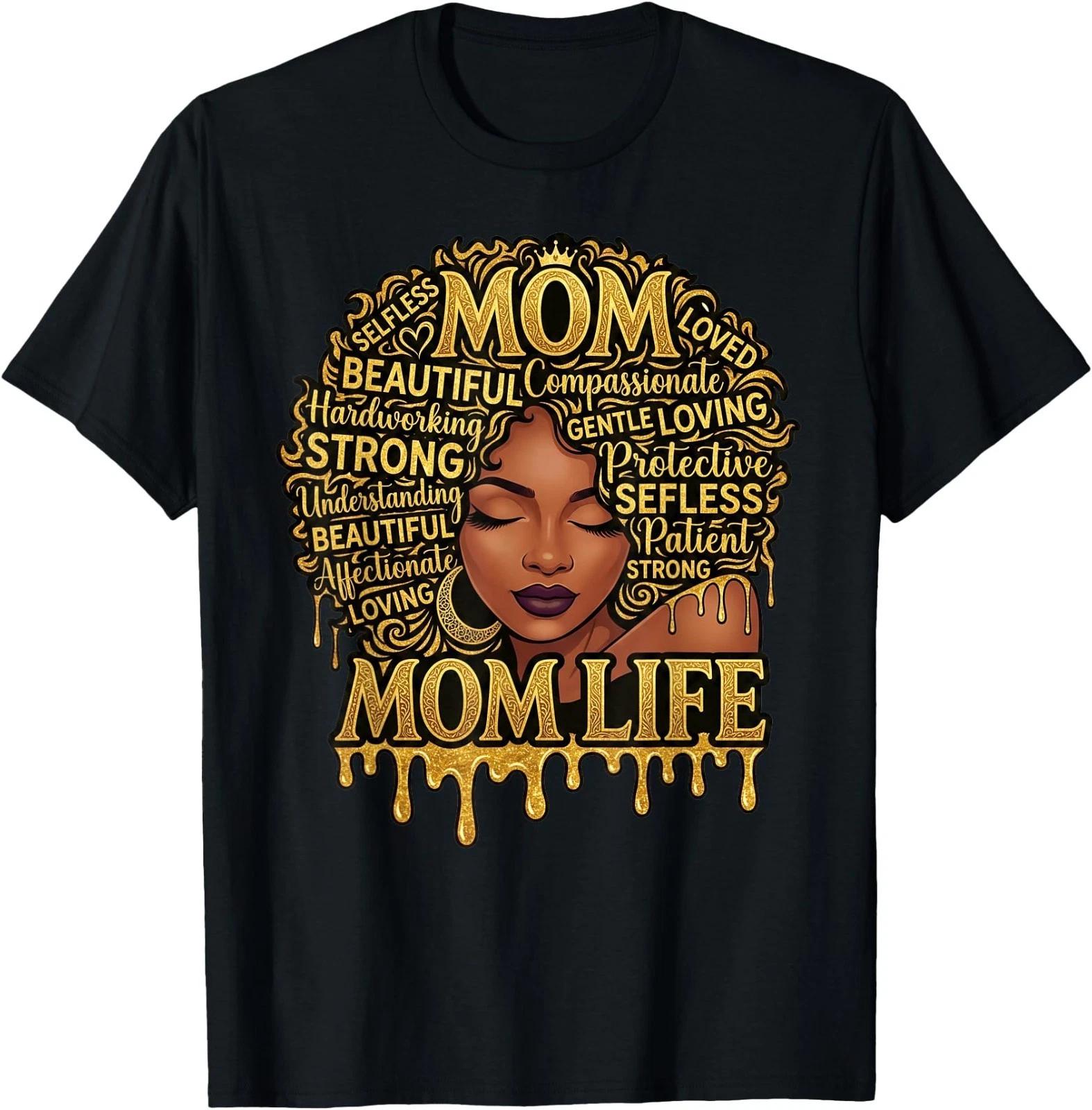 Black Wo African American Black Mom Life Mother s Day T-Shirt 130
