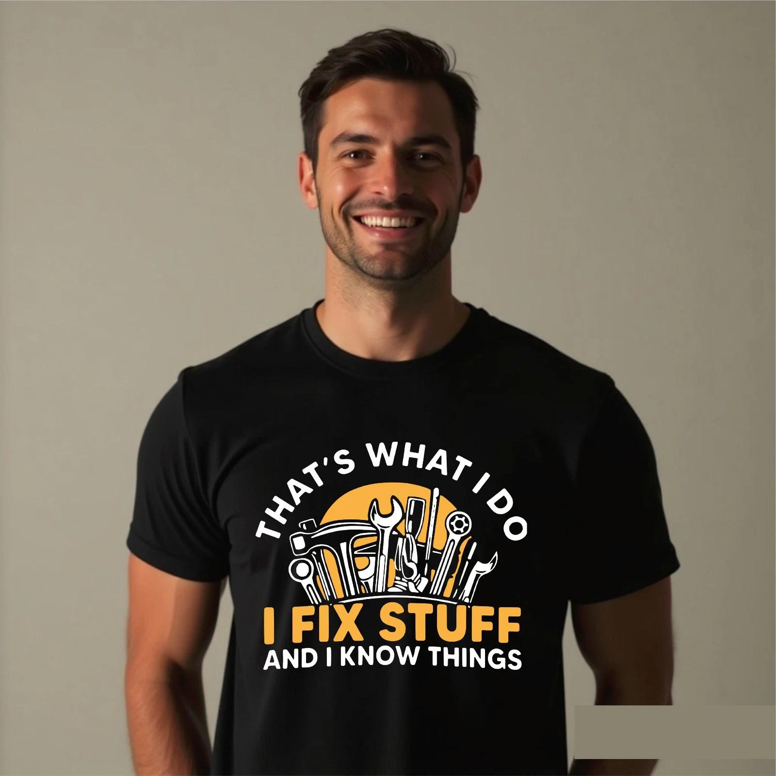 That s What I Do I Fix Stuff And I Know Things Funny Saying Engineer Hug T-Shirt S