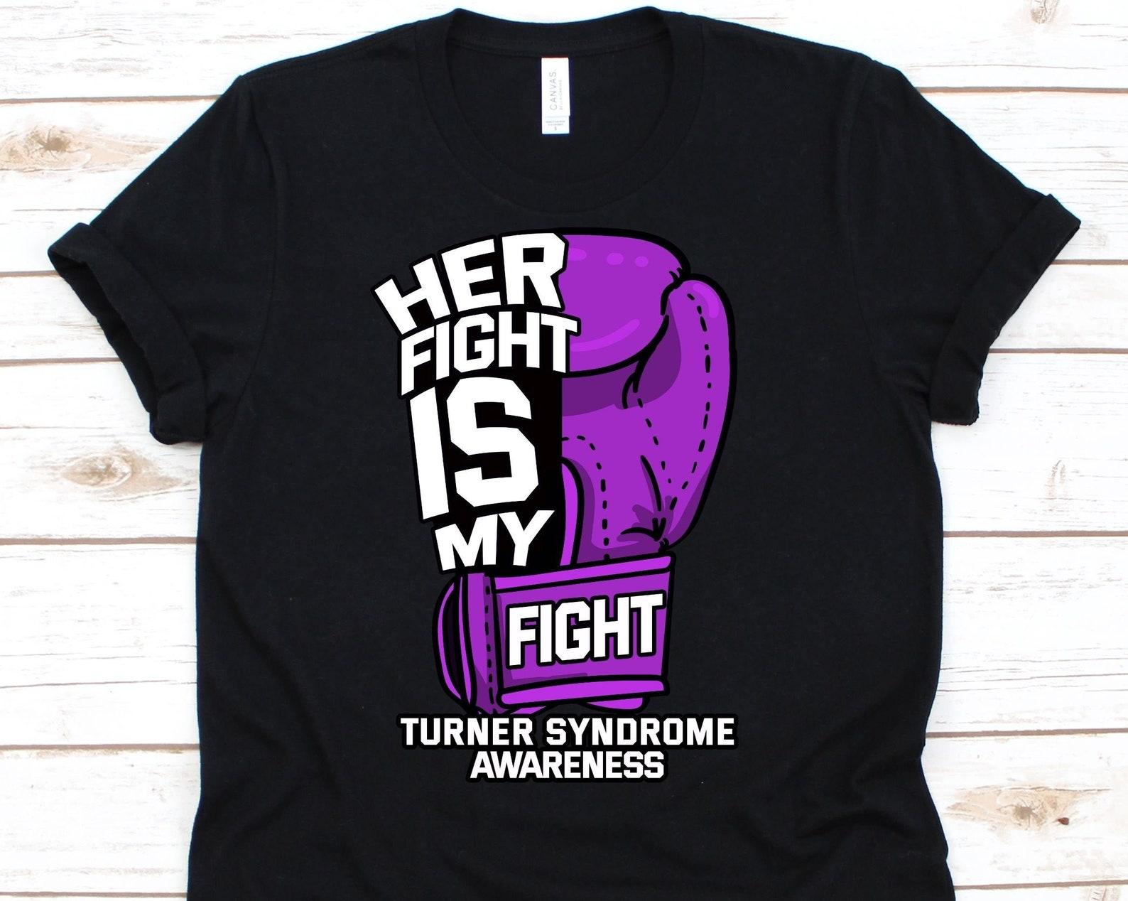 Her Fight Is My Fight Shirt, Awareness Gift For Turner Syndrome Warrior Fighter Survivor, Chromosomal Abnormality Tshirt For Women, 45X0 S