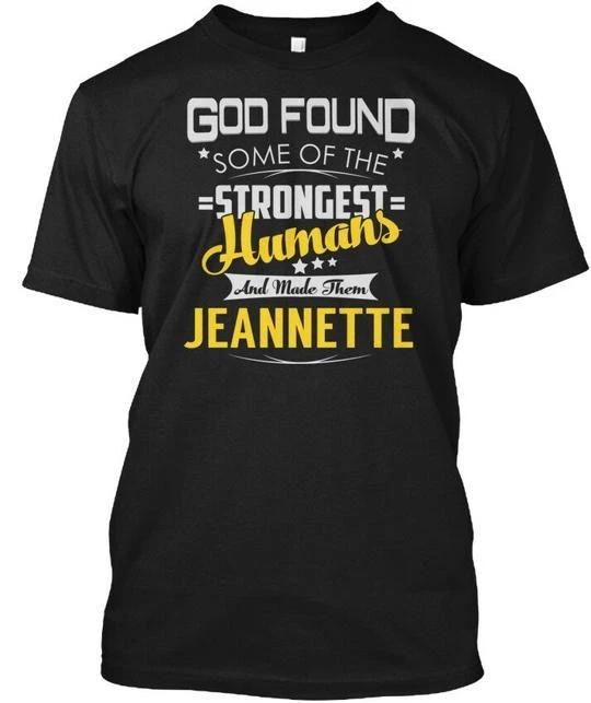 

Jeannette Strongest Humans Good Found Some Of The T shirt Made in USA S to 5XL 4XL