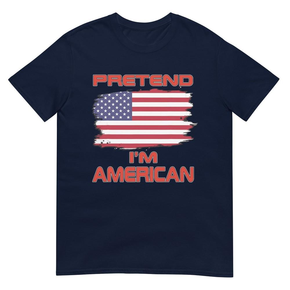 Pretend Im American Flag United States Tshirt S