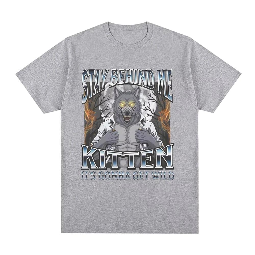 Leave It Behind Me and The Kitten Will Get A Wild Meme Printed Women Short Sleeved Tshirt Loose Casual Round Neck Clothing