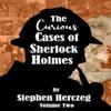 The Curious Cases of Sherlock Holmes  Volume Two by Stephen... 9781787057616